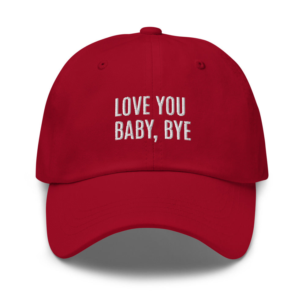 Love You Baby, Bye - Meredith Marks - Real Housewives of Salt Lake City - Dad Hat