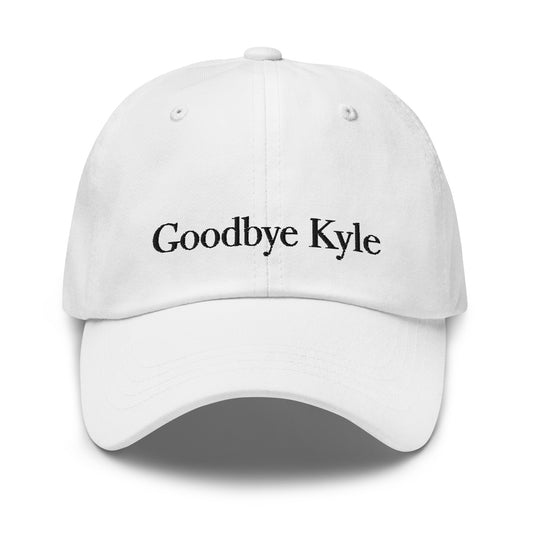 Goodbye Kyle - Real Housewives of Beverly Hills - Dad Hat