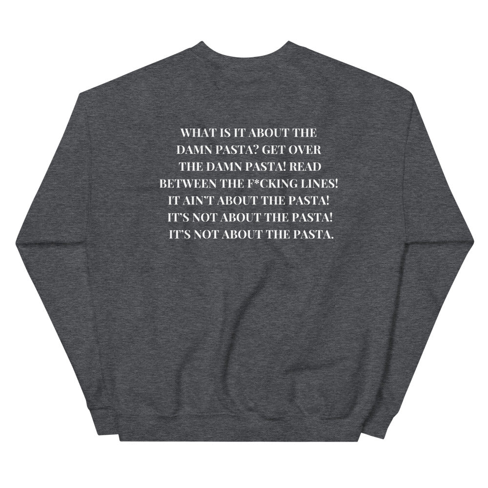 IT'S NOT ABOUT THE PASTA - Vanderpump Rules - DJ James Kennedy - FRONT AND BACK Printed