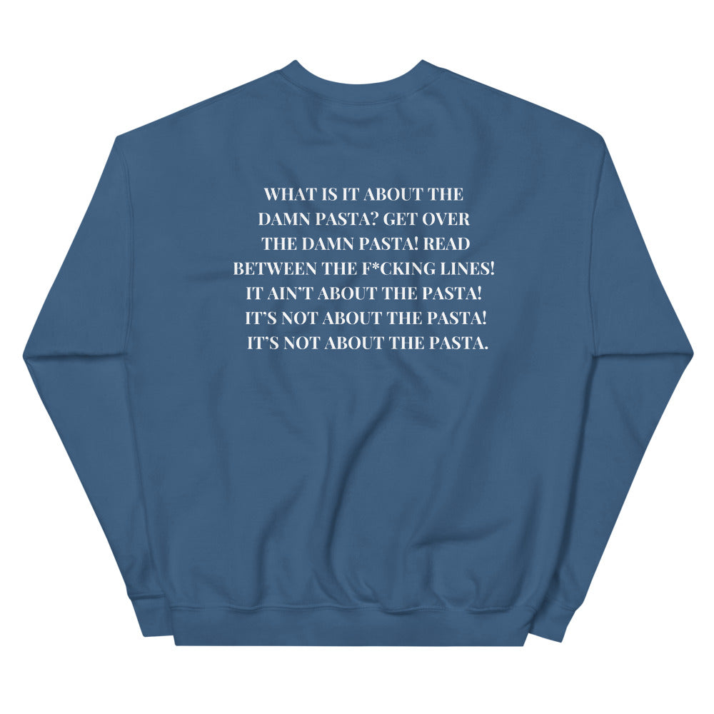 IT'S NOT ABOUT THE PASTA - Vanderpump Rules - DJ James Kennedy - FRONT AND BACK Printed