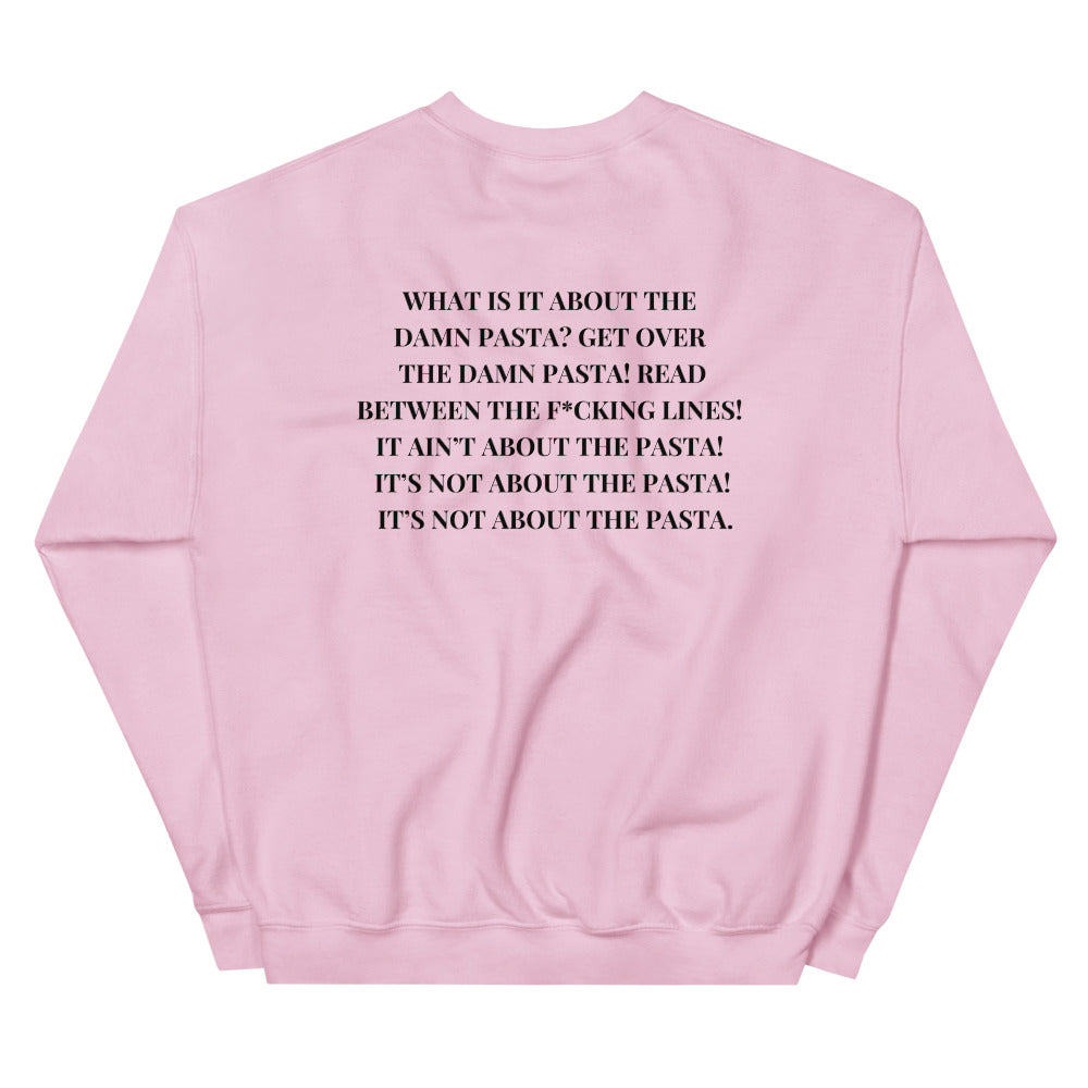 IT'S NOT ABOUT THE PASTA - Vanderpump Rules - DJ James Kennedy - FRONT AND BACK Printed