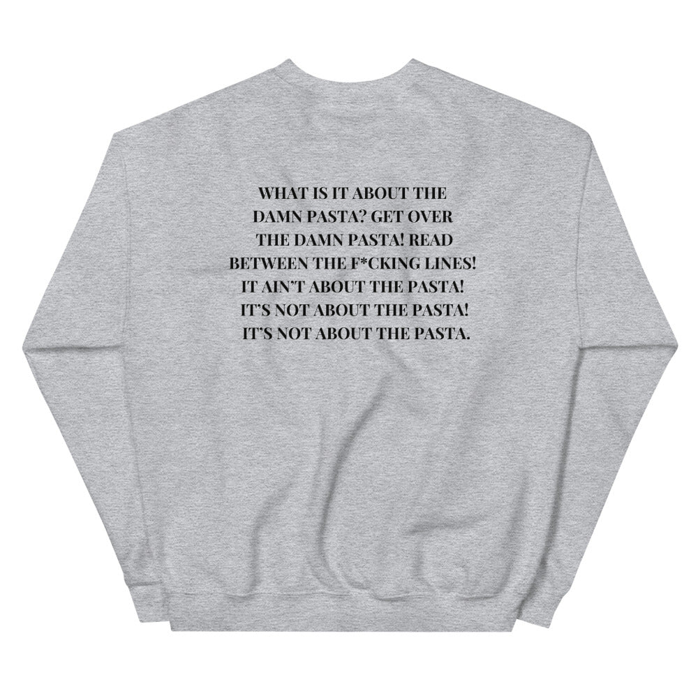 IT'S NOT ABOUT THE PASTA - Vanderpump Rules - DJ James Kennedy - FRONT AND BACK Printed