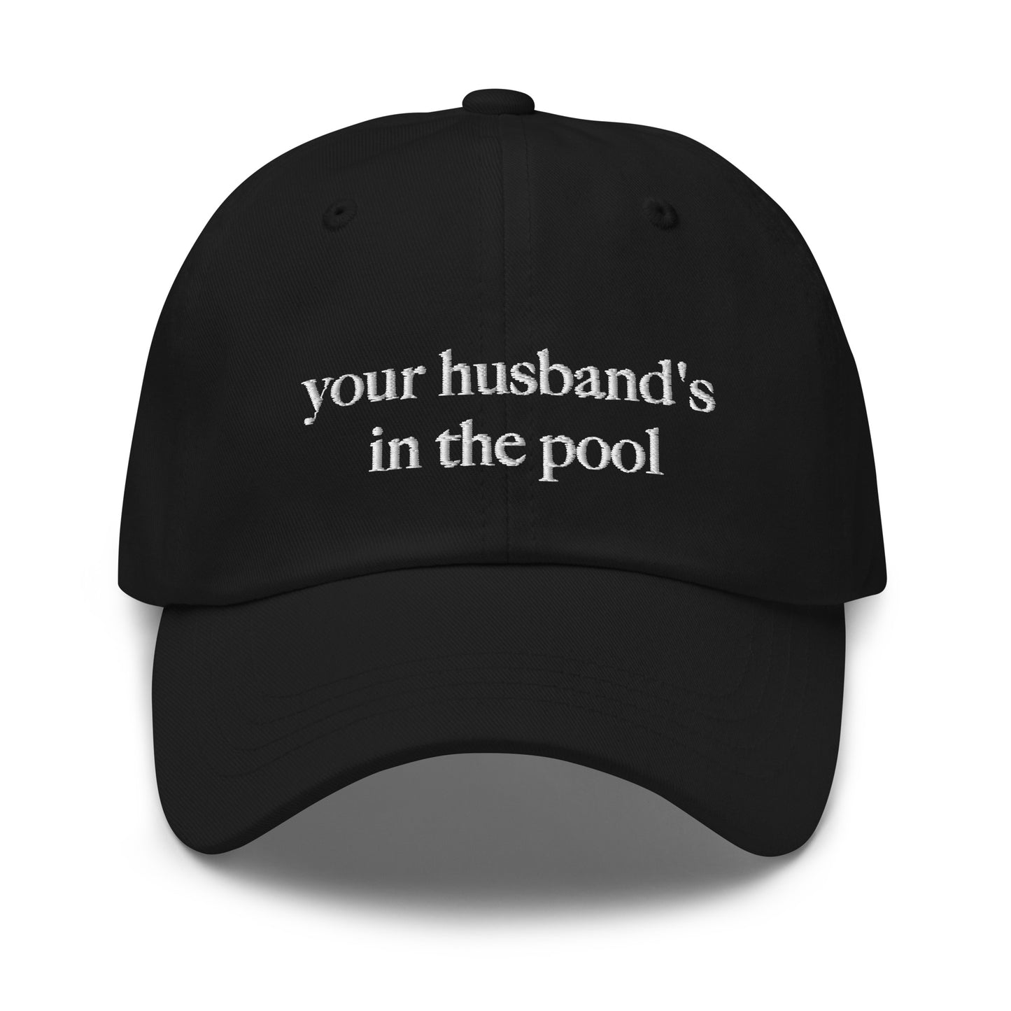 Your Husband's in the Pool - Margaret Josephs - Dad Hat – HousewivesHussies